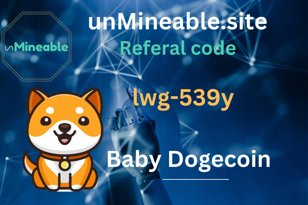 Baby Doge coin Active Referral code: unMinable