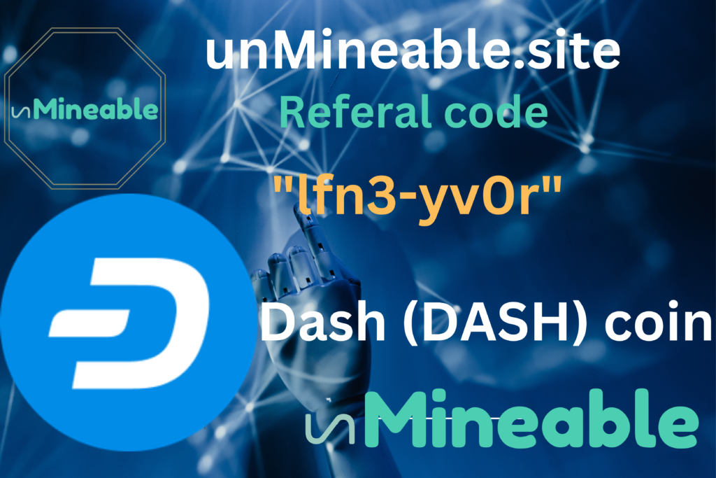 Dash (DASH) coin active referral code: unmineable