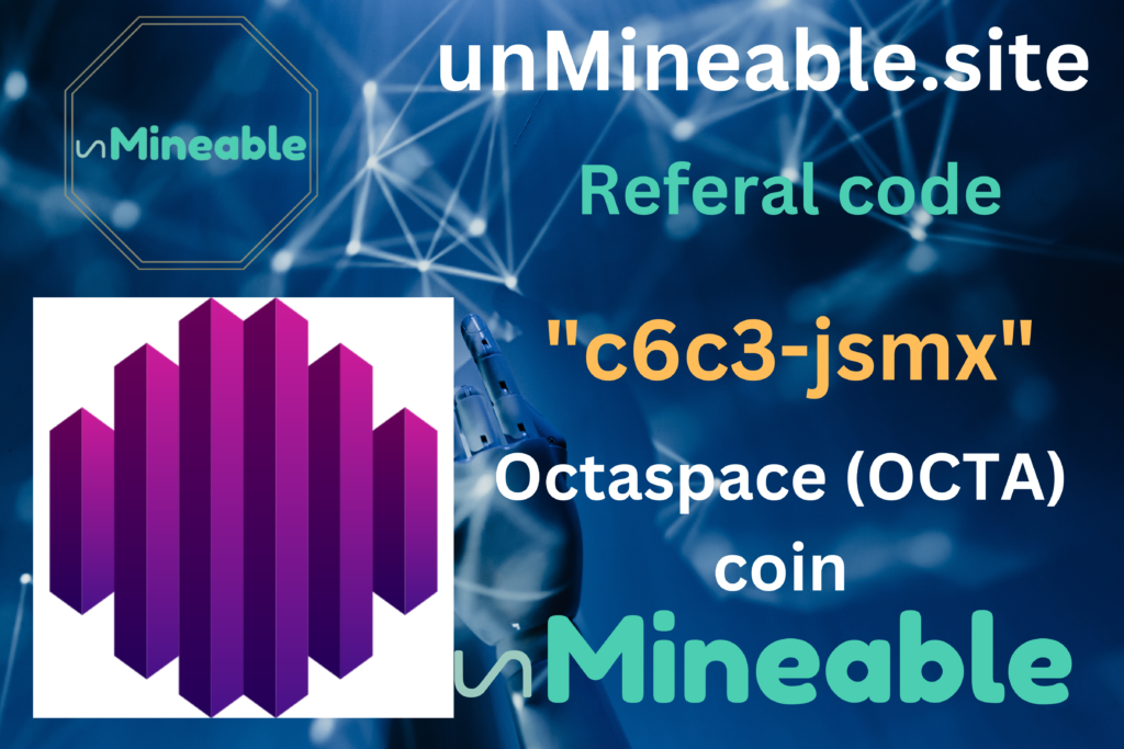 Octaspace (OCTA) coin active referral code: unmineable