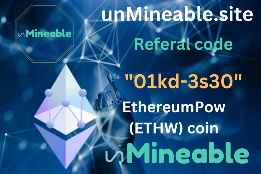 EthereumPow (ETHW) coin referral code: unmineable